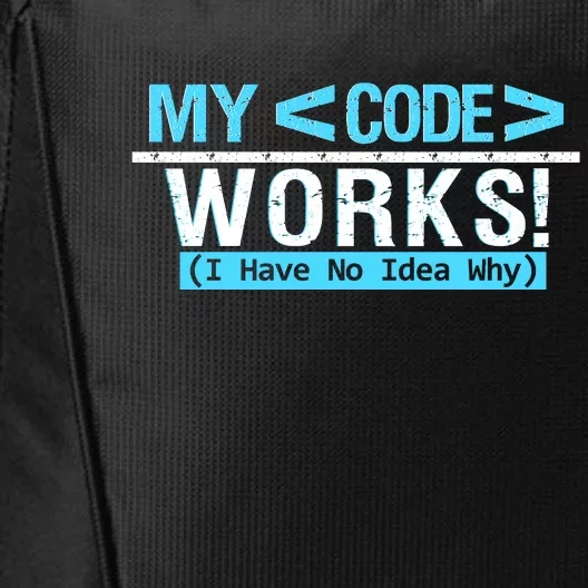 Funny Coder My Code Works I Have No Idea Why City Backpack