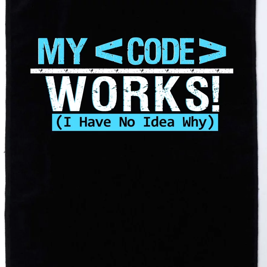 Funny Coder My Code Works I Have No Idea Why Platinum Collection Golf Towel