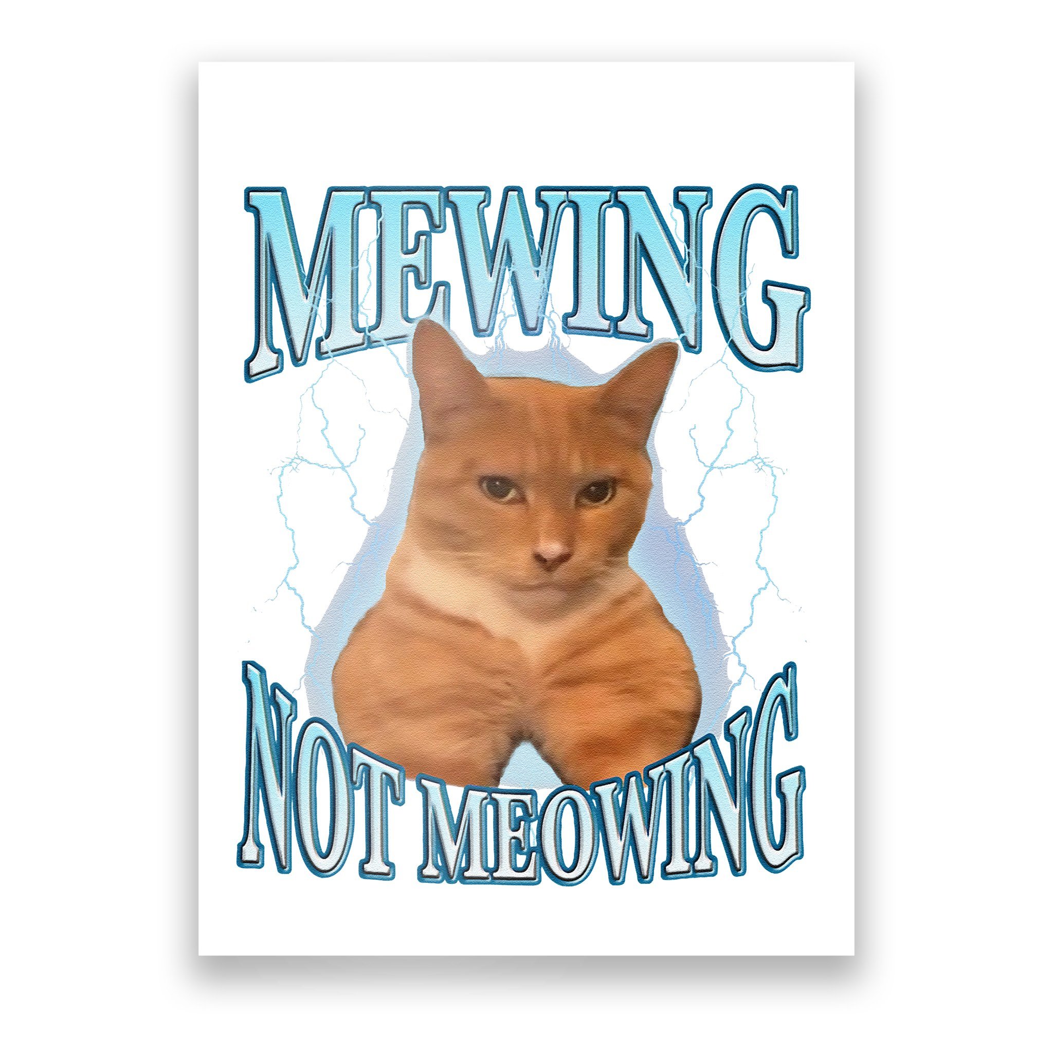 Funny Cat Meme Mewing Looksmax Meowing Cat Trend Poster | TeeShirtPalace