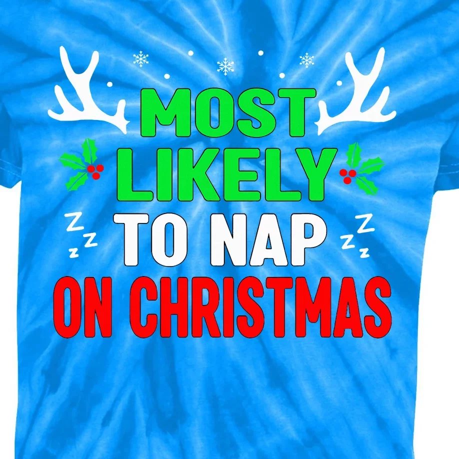 Funny Christmas Most Likely To Nap On Christmas Kids Tie-Dye T-Shirt