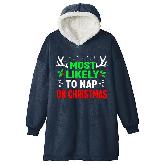 Funny Christmas Most Likely To Nap On Christmas Hooded Wearable Blanket