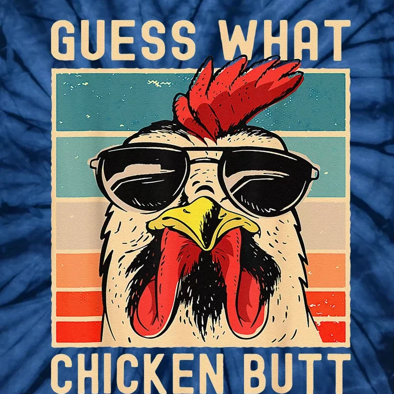 Funny Chicken Meme Guess What Chicken Butt Tie-Dye T-Shirt