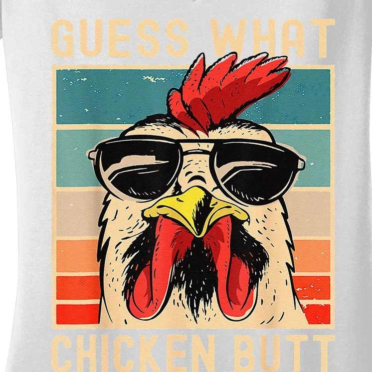 Funny Chicken Meme Guess What Chicken Butt Women's V-Neck T-Shirt