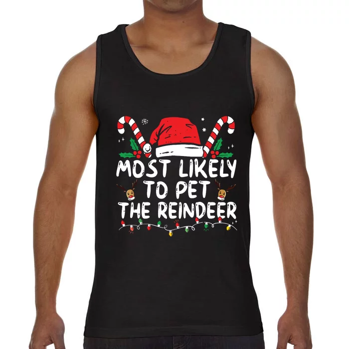 Funny Christmas Most Likely To Pet The Reindeer Comfort Colors® Tank Top