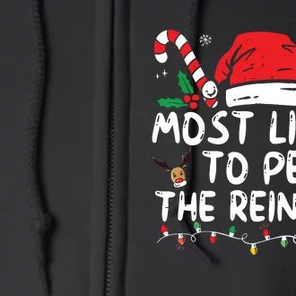 Funny Christmas Most Likely To Pet The Reindeer Full Zip Hoodie