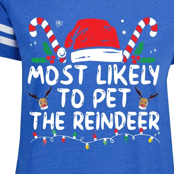 Funny Christmas Most Likely To Pet The Reindeer Enza Ladies Jersey Football T-Shirt