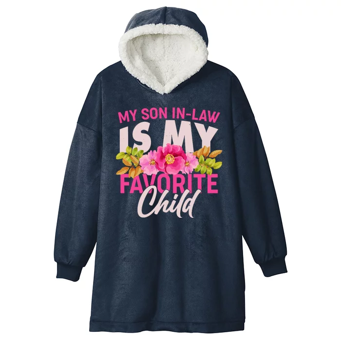 Funny Cute My Son In Law Is My Favorite Child Hooded Wearable Blanket