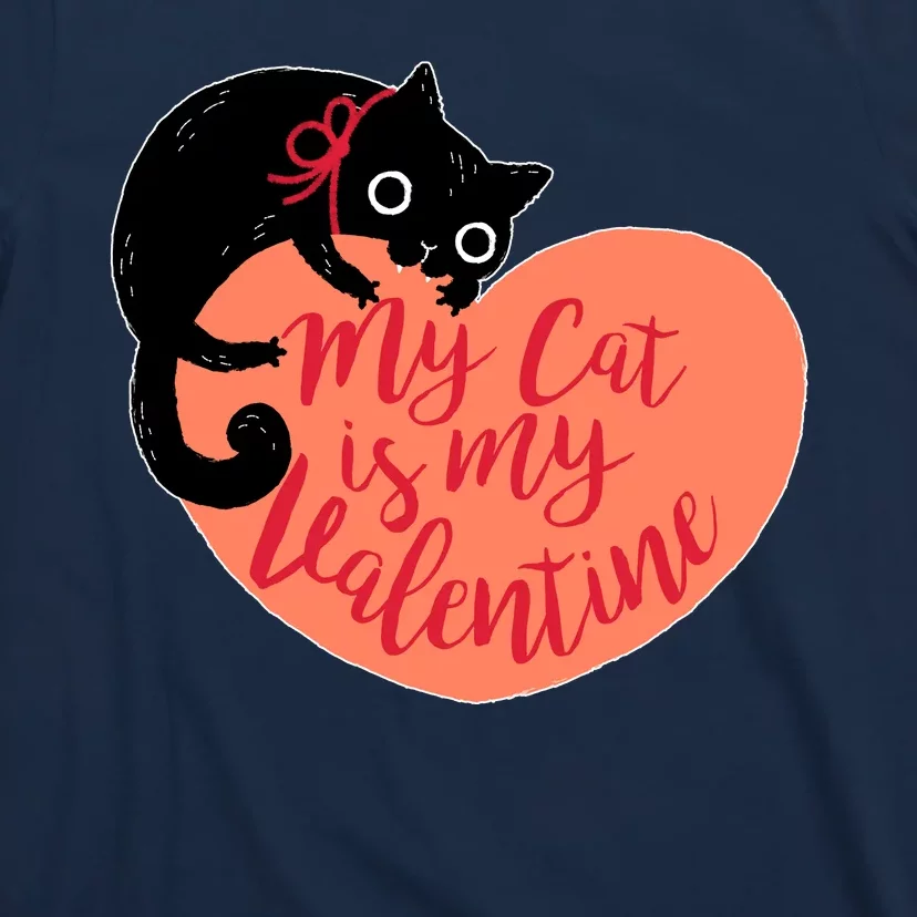 Funny Cute My Cat Is My Valentine T-Shirt