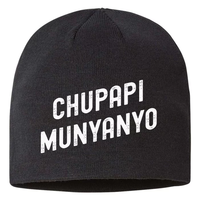 Funny Chupapi Munyanyo Muñaño Prank Meme Graphic 8 1/2in Sustainable Knit Beanie