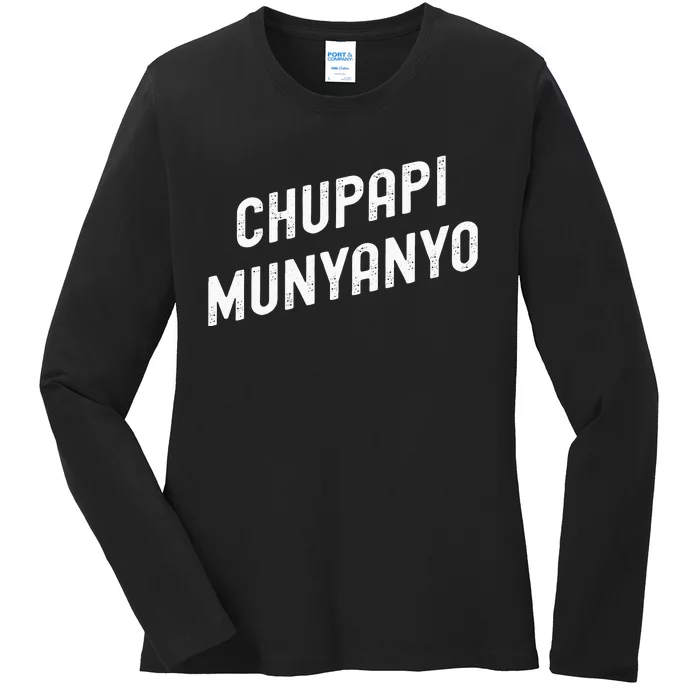 Funny Chupapi Munyanyo Muñaño Prank Meme Graphic Ladies Long Sleeve Shirt