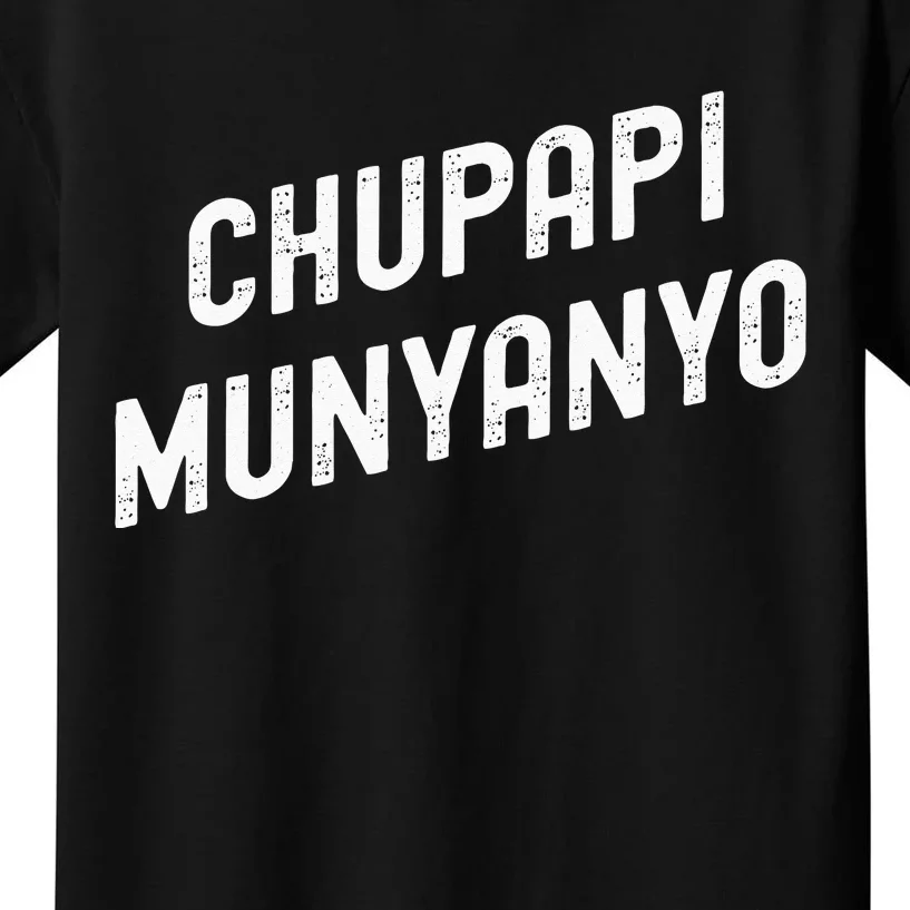 Funny Chupapi Munyanyo Muñaño Prank Meme Graphic Kids T-Shirt