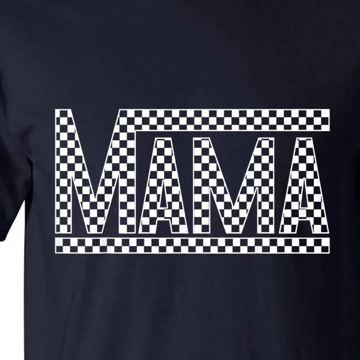 Funny Checkered Mama Black White Gift Women Tall T-Shirt