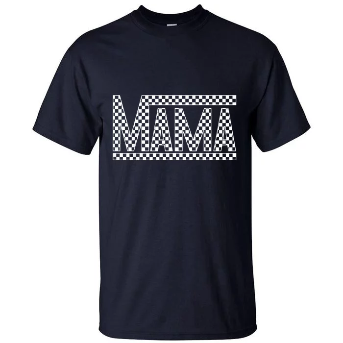 Funny Checkered Mama Black White Gift Women Tall T-Shirt