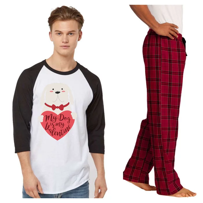 Funny Cute My Dog Is My Valentine Raglan Sleeve Pajama Set