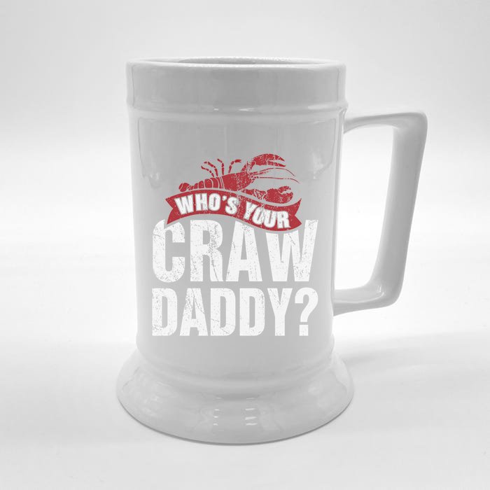 Funny Crawfish Meaningful Gift Cajun Lover Gift Who's Your Crawdaddy Great Gift Front & Back Beer Stein