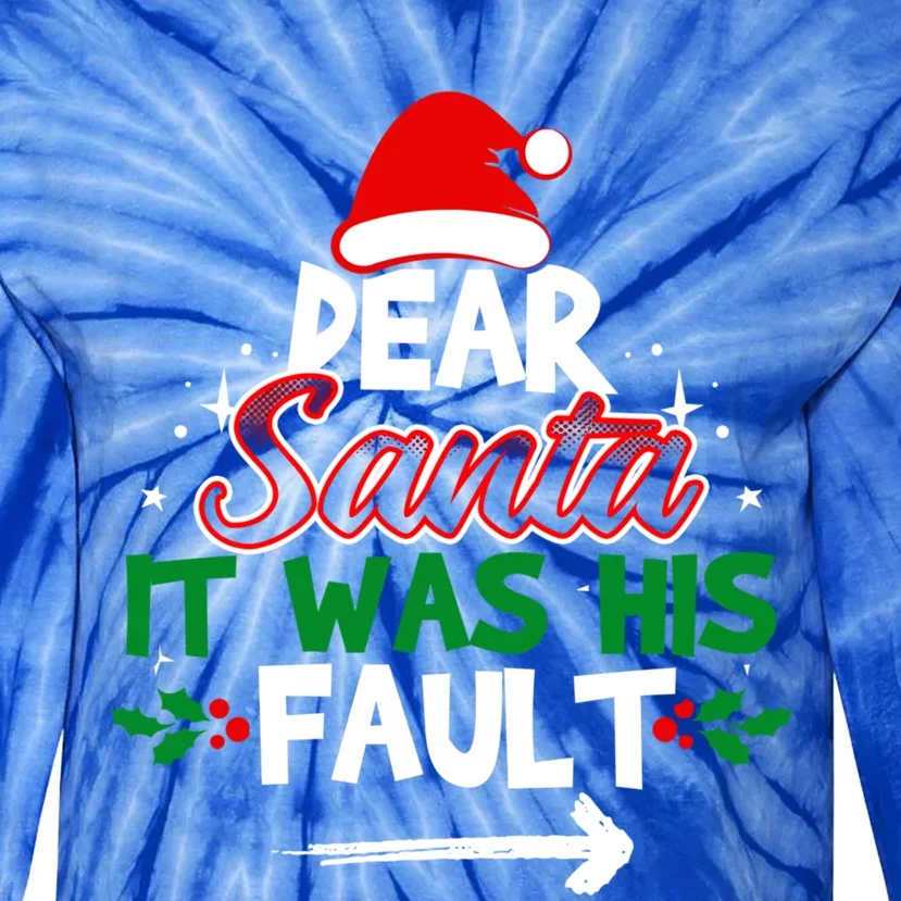 Funny Christmas Matching Outfit Dear Santa It Was His Fault Funny Gift Tie-Dye Long Sleeve Shirt