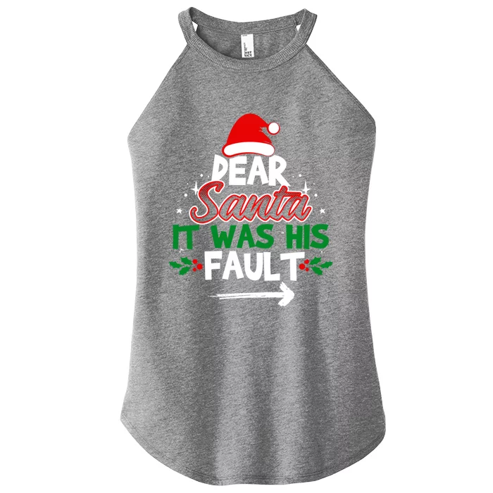 Funny Christmas Matching Outfit Dear Santa It Was His Fault Funny Gift Women’s Perfect Tri Rocker Tank