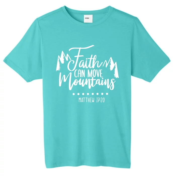 Faith Can Move Mountains Bible Verse Holy Religious Week Gift ChromaSoft Performance T-Shirt