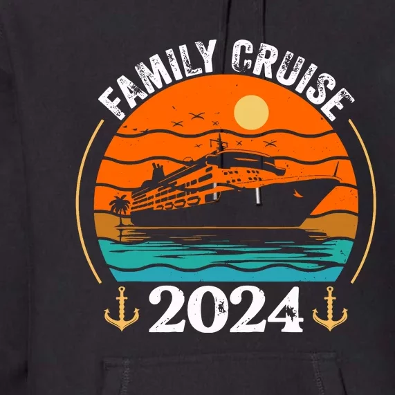 Family Cruise Matching 2024 Family Cruise Trip 2024 Premium Hoodie