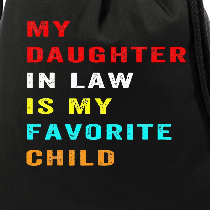 Favorite Child My DaughterinLaw Funny Family Humor Drawstring Bag