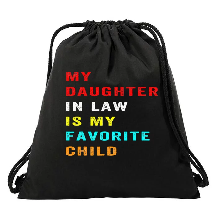 Favorite Child My DaughterinLaw Funny Family Humor Drawstring Bag