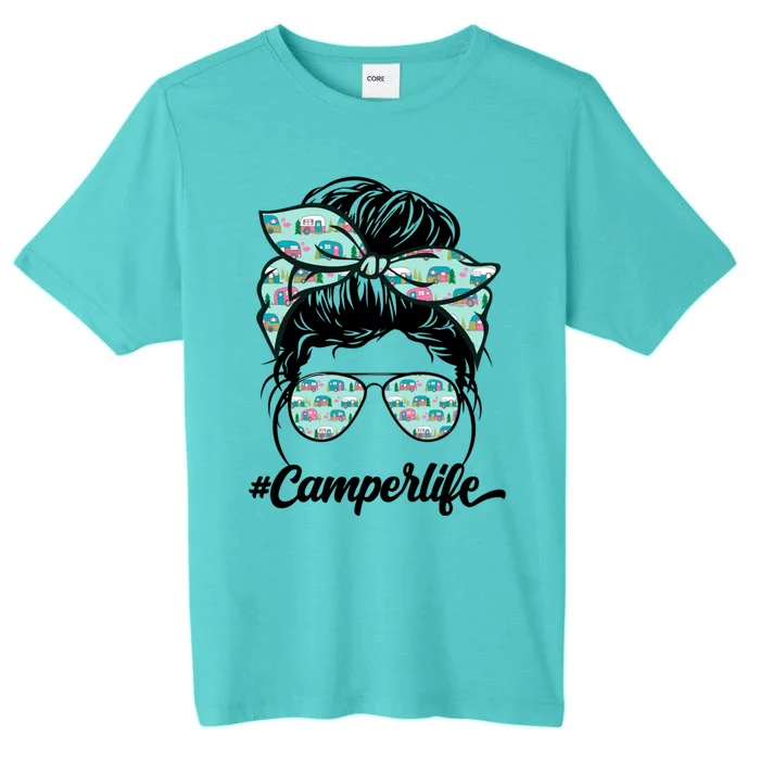 Funny Camper Mom Camping Life Messy Bun Hair Mothers Day Gift ChromaSoft Performance T-Shirt