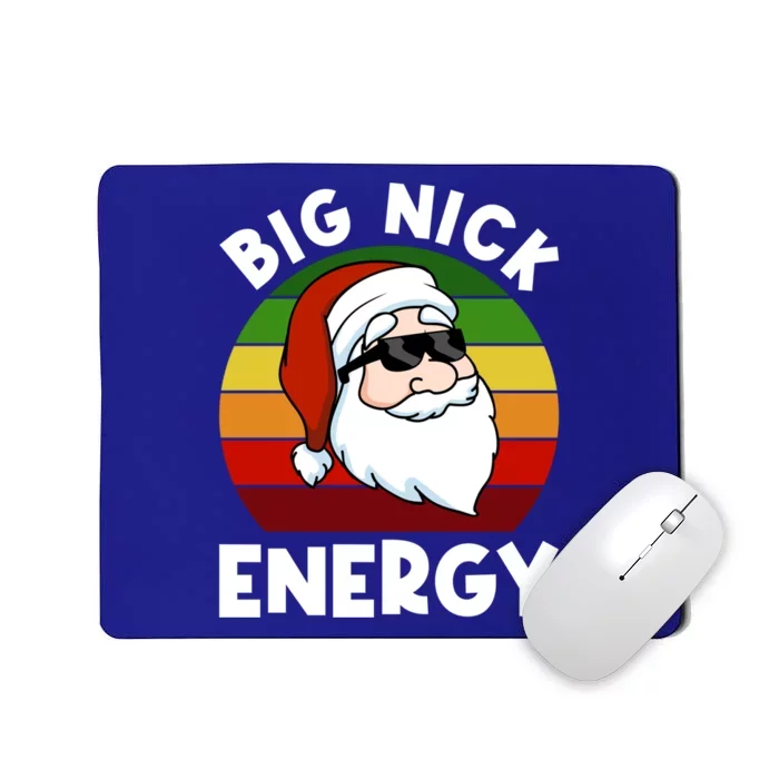 Funny Christmas Meaningful Gift Santa Meaningful Gift Big Nick Energy Xmas Cute Mousepad