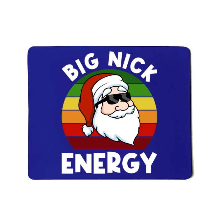 Funny Christmas Meaningful Gift Santa Meaningful Gift Big Nick Energy Xmas Cute Mousepad