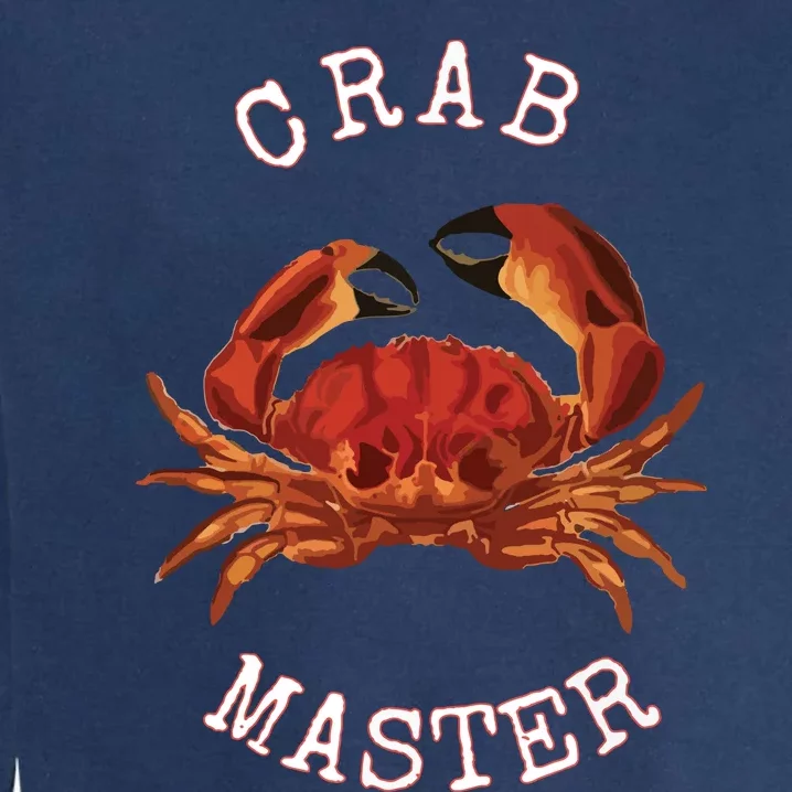 FUN CRAB MASTER I LOVE CRABBING & FISHING SEAFOOD HUNTER Garment-Dyed Sweatshirt