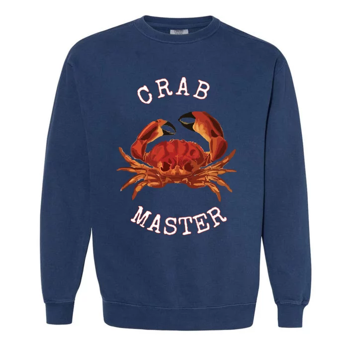 FUN CRAB MASTER I LOVE CRABBING & FISHING SEAFOOD HUNTER Garment-Dyed Sweatshirt