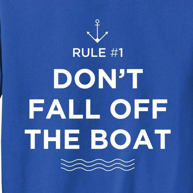 Funny Cruise Meaningful Gift Rule #1 Dont Fall Off The Boat Gift Sweatshirt