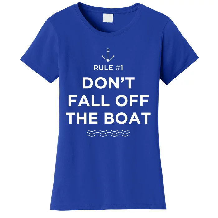 Funny Cruise Meaningful Gift Rule #1 Dont Fall Off The Boat Gift Women's T-Shirt