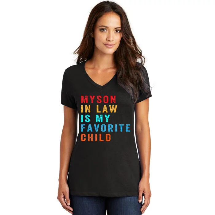 Favorite Child My SoninLaw Funny Family Humor Women's V-Neck T-Shirt