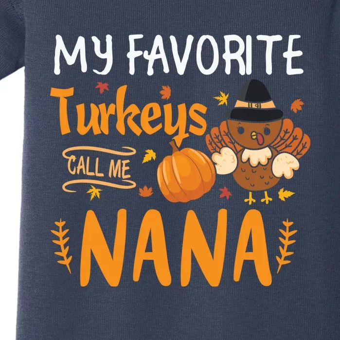 Funny Cute My Favorite Turkeys Call Me Nana Grandma Thanksgiving Baby Bodysuit