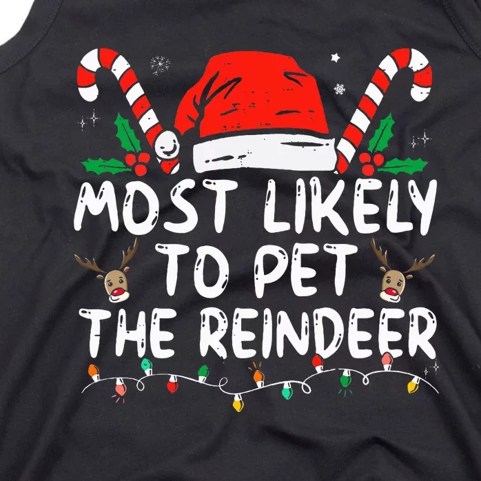 Funny Christmas Most Likely To Pet The Reindeer Tank Top