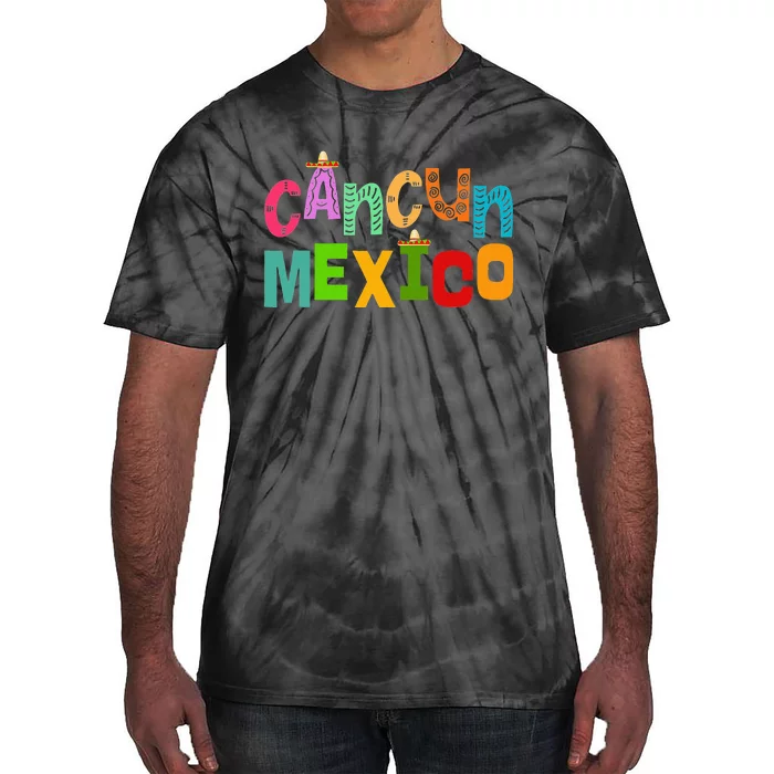 Funny Cancun Mexico Sombrero Colorful Typography Tie-Dye T-Shirt