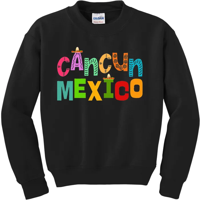 Funny Cancun Mexico Sombrero Colorful Typography Kids Sweatshirt