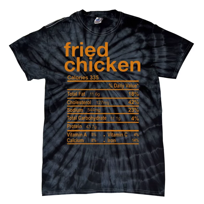 Fried Chicken Nutrition Facts Funny Thanksgiving Christmas Tie-Dye T-Shirt