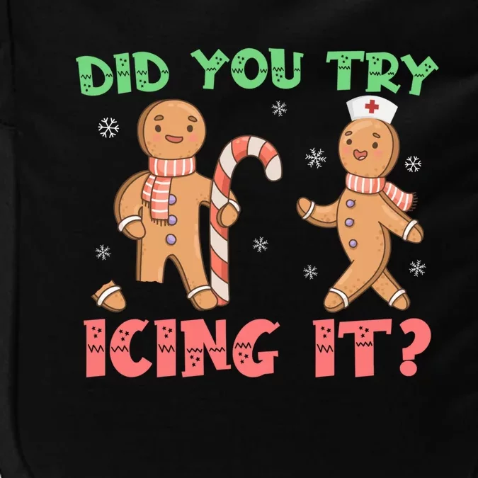 Funny Christmas Nurse Gingerbread Man Did You Try Icing It Impact Tech Backpack