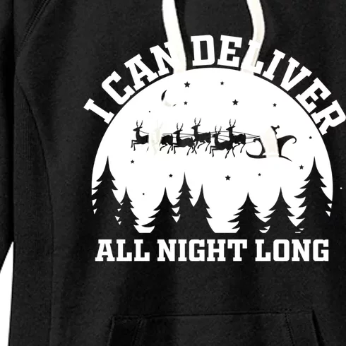 Funny Christmas Naughty Santa I Can Deliver All Night Long Funny Gift Women's Fleece Hoodie