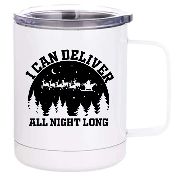 Funny Christmas Naughty Santa I Can Deliver All Night Long Funny Gift Front & Back 12oz Stainless Steel Tumbler Cup