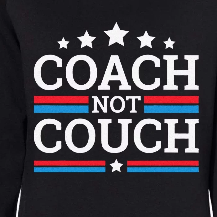 Funny Coach Not Couch 2024 Womens California Wash Sweatshirt