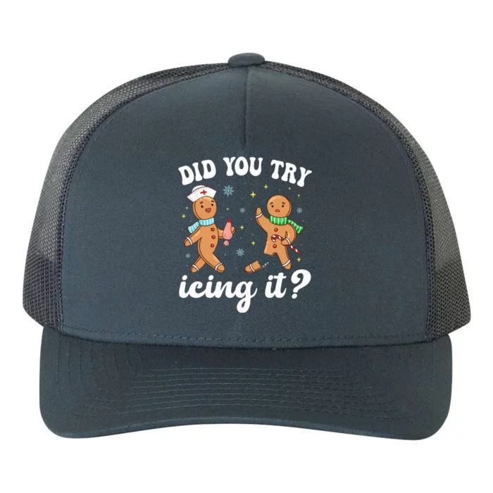 Funny Christmas Nurse Gingerbread Man Did You Try Icing It Yupoong Adult 5-Panel Trucker Hat