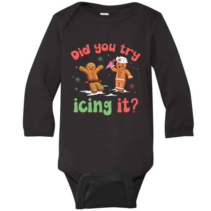 Funny Christmas Nurse Gingerbread Man Did You Try Icing It Baby Long Sleeve Bodysuit