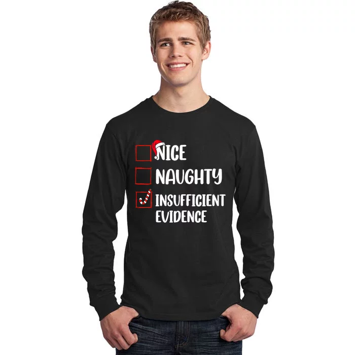 Funny Christmas Nice Naughty Insufficient Evidence Santa Tall Long Sleeve T-Shirt