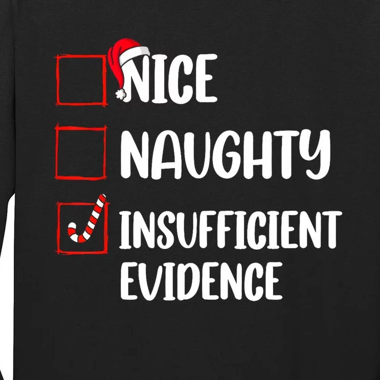 Funny Christmas Nice Naughty Insufficient Evidence Santa Tall Long Sleeve T-Shirt