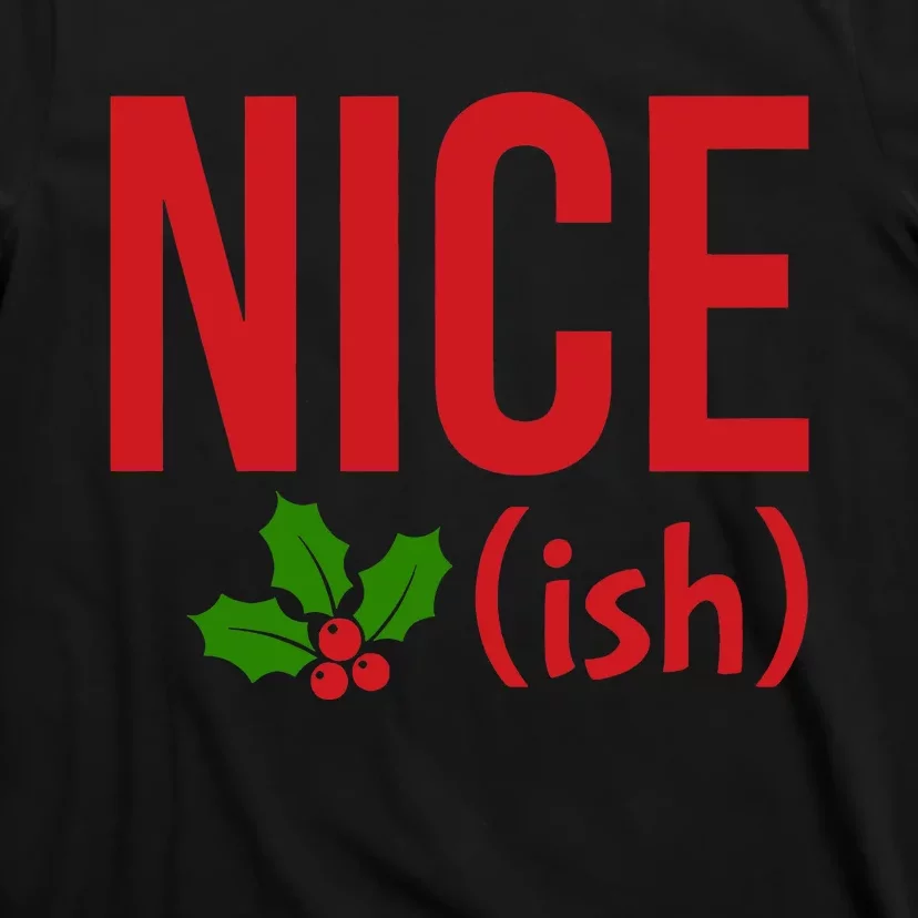 Funny Christmas Niceish Xmas Nice T-Shirt