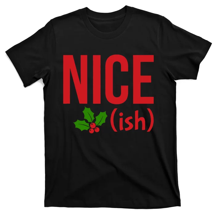 Funny Christmas Niceish Xmas Nice T-Shirt