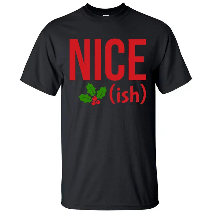 Funny Christmas Niceish Xmas Nice Tall T-Shirt