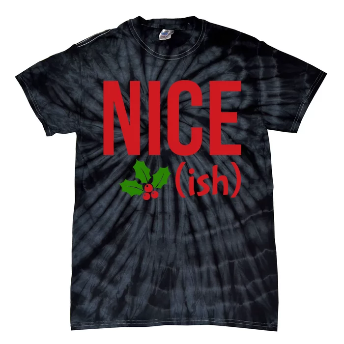 Funny Christmas Niceish Xmas Nice Tie-Dye T-Shirt